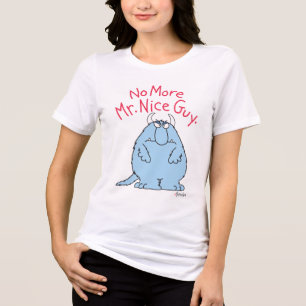 No More Mr. Nice Guy Tri-Blend Shirt