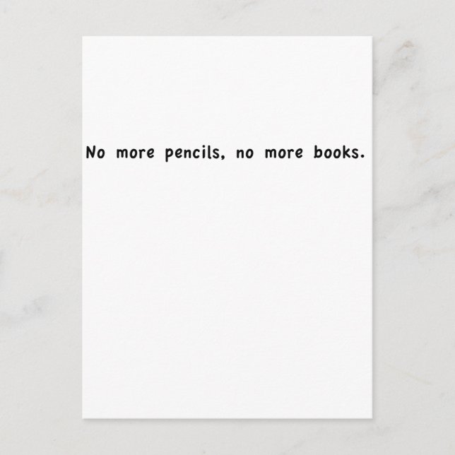 No more pencils postcard (Front)