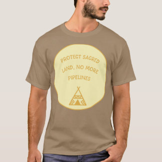 No More Pipelines On Native Land T-Shirt