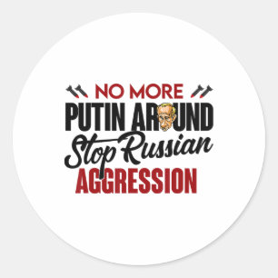No More Putin Around Pro Ukraine  Classic Round Sticker