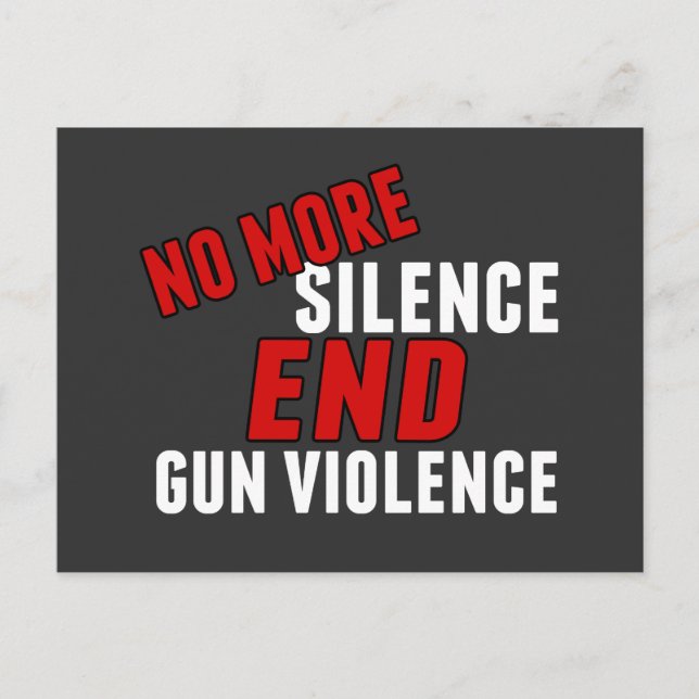 No More Silence End Gun Violence Postcard (Front)