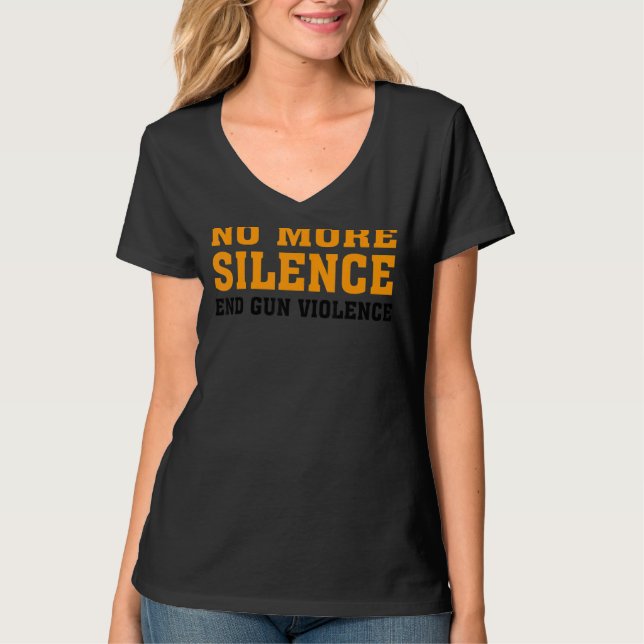 No More Silence End Gun Violence T-Shirt (Front)