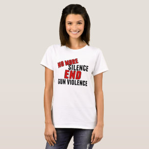 No More Silence End Gun Violence Women's T-Shirt