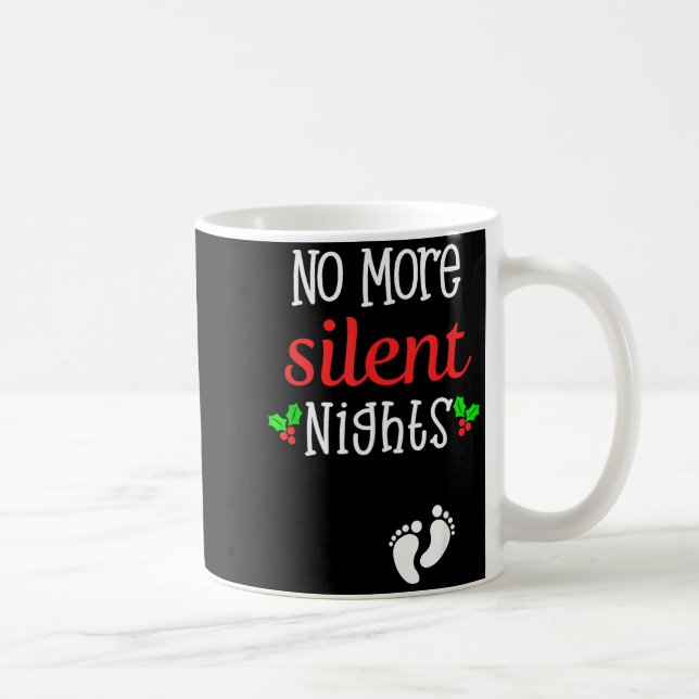 No More Silent Nights Christmas Pregnancy Announce Coffee Mug (Right)