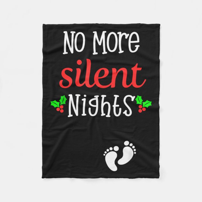 No More Silent Nights Christmas Pregnancy Announce Fleece Blanket (Front)