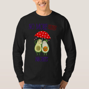 No More Silent Nights Sarcastic Funny T-Shirt