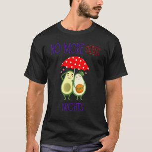 No More Silent Nights Sarcastic Funny T-Shirt