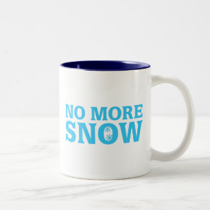 No More Snow Two-Tone Coffee Mug