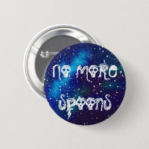 No More Spoons Customisable Galaxy Identity 6 Cm Round Badge