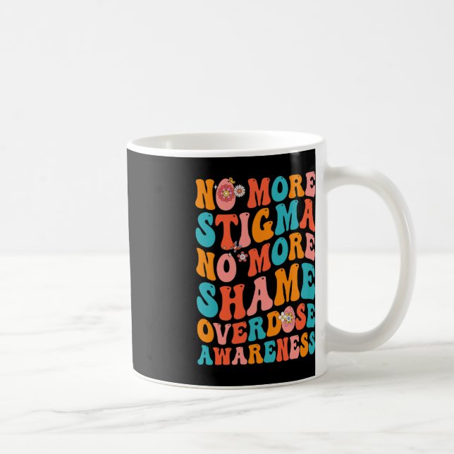 No More Stigma No More Shame Overdose Awareness Coffee Mug (Right)