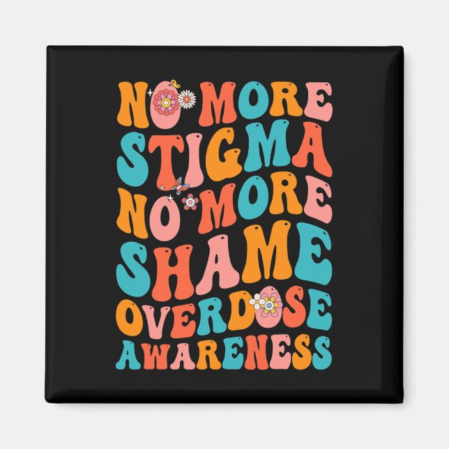 No More Stigma No More Shame Overdose Awareness Magnet (Front)