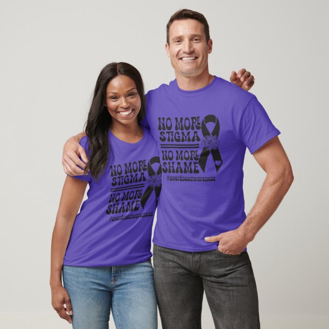 No more stigma, no more Shame, Overdose Awareness T-Shirt (Unisex)