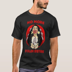 No More Stolen Sisters Native American Stop Mmiw T-Shirt