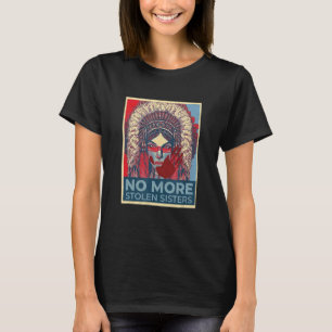 No More Stolen Sisters Native American T-Shirt