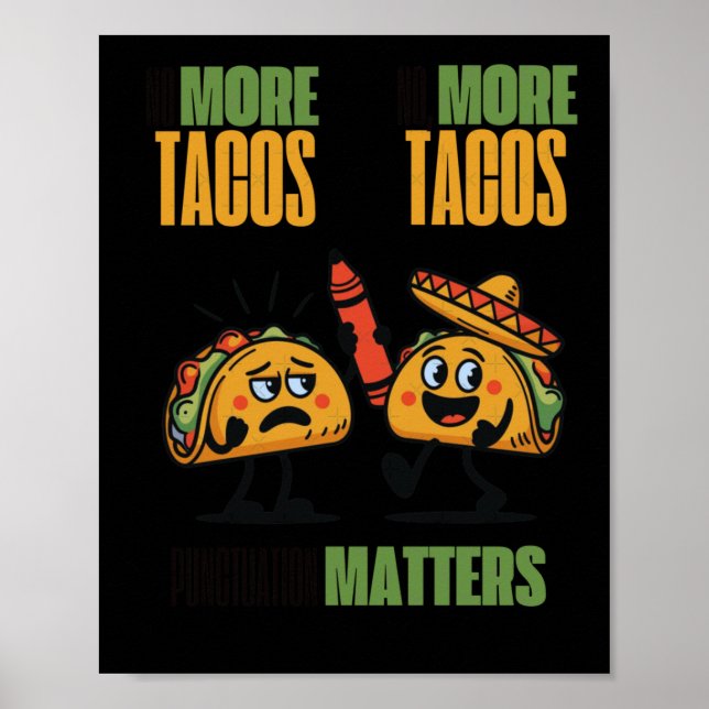 No More Tacos Punctuation S Funny Gift For Poster (Front)