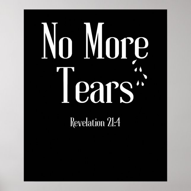 No More Tears – Revelation 21:4 Poster (Front)