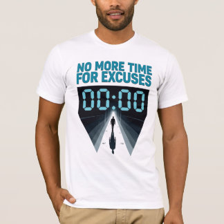 No More Time for Excuses | Dark Futuristic Urban T-Shirt