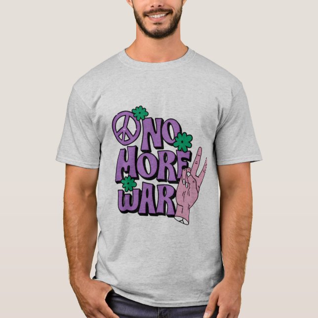 "No More War" Graphic T-shirt (Front)
