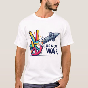 NO MORE WAR T-Shirt