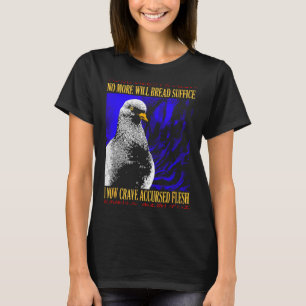 No More Will Bread Suffice Vintage Japanese, Funny T-Shirt