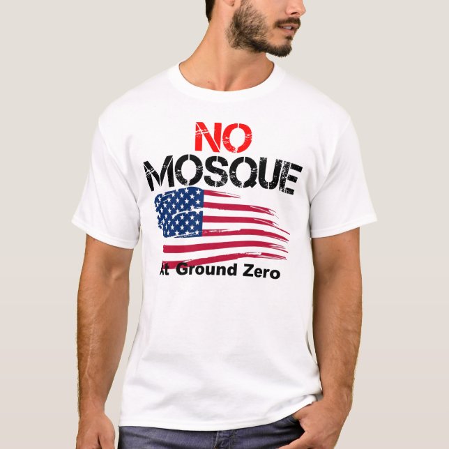 No Mosque at Ground Zero T-Shirt (Front)