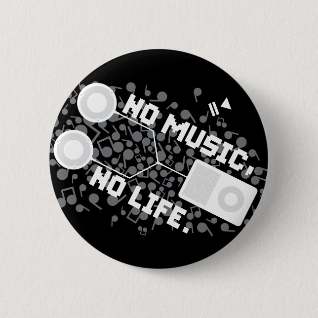 NO MUSIC, NO LIFE. 6 CM ROUND BADGE (Front)