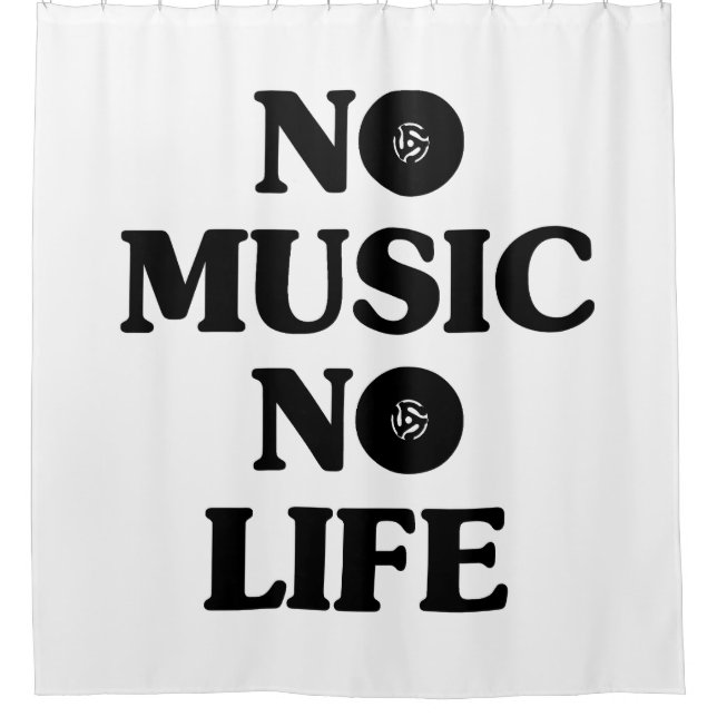NO MUSIC NO LIFE SHOWER CURTAIN (Front)