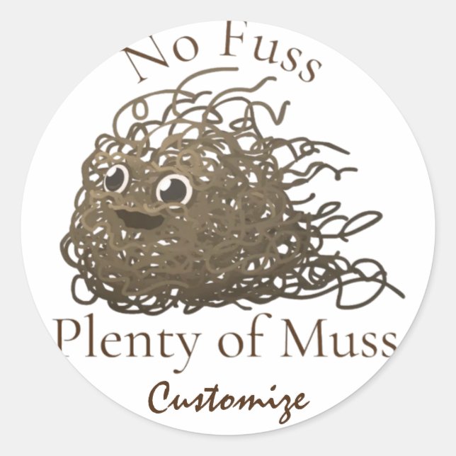No Muss Plenty of Fuss Thunder_Cove Classic Round Sticker (Front)