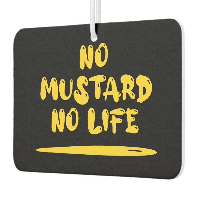 No Mustard No Life Car Air Freshener (Left)