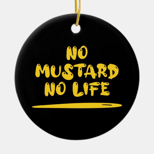 No Mustard No Life Ceramic Tree Decoration (Front)