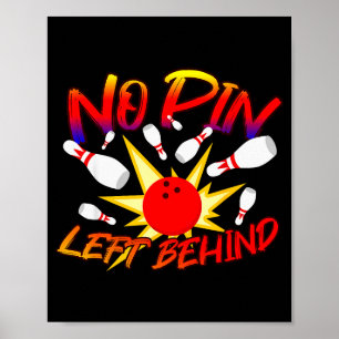 No N Left Behind Funny Bowing Tenns Bowler Bowling Poster