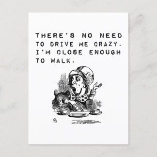 No Need to Drive Me Crazy Funny Quote Postcard