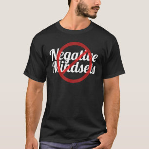 No Negative Mindsets Red Circle Crossed Out T-Shirt