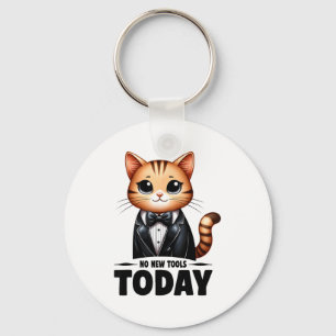 No New Tools Today Funny Key Ring