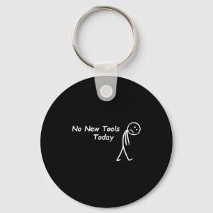 No New Tools Today Funny Saying Men Women Key Ring