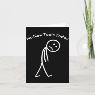No New Tools Today Funny Work Humor Design  Card