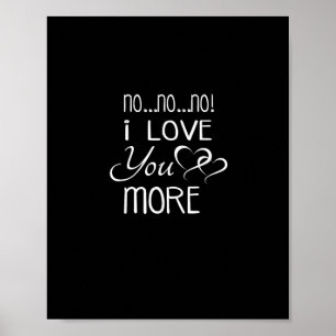 No No No Love You More Playful Couple Style  Poster