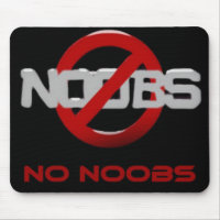No Noobs!