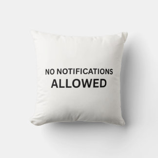 No Notifications Allowed Minimalist Industrial Cushion