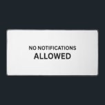 No Notifications Allowed Minimalist Technical Desk Mat<br><div class="desc">Establish a hard boundary for your workspace. This premium, expansive desk mat serves as a high-contrast visual anchor, signaling that the current protocol is deep, uninterrupted execution.</div>