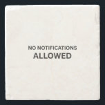 No Notifications Allowed Minimalist Technical Stone Coaster<br><div class="desc">Protect the workspace base. Sandstone coaster with high-contrast typography to keep your surface clean and your focus perimeter strictly enforced.</div>