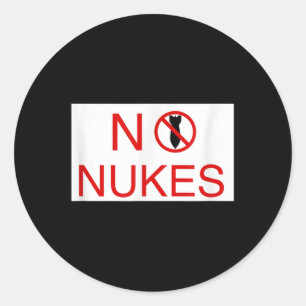 No Nukes Please Anti War Awareness World Peace New Classic Round Sticker