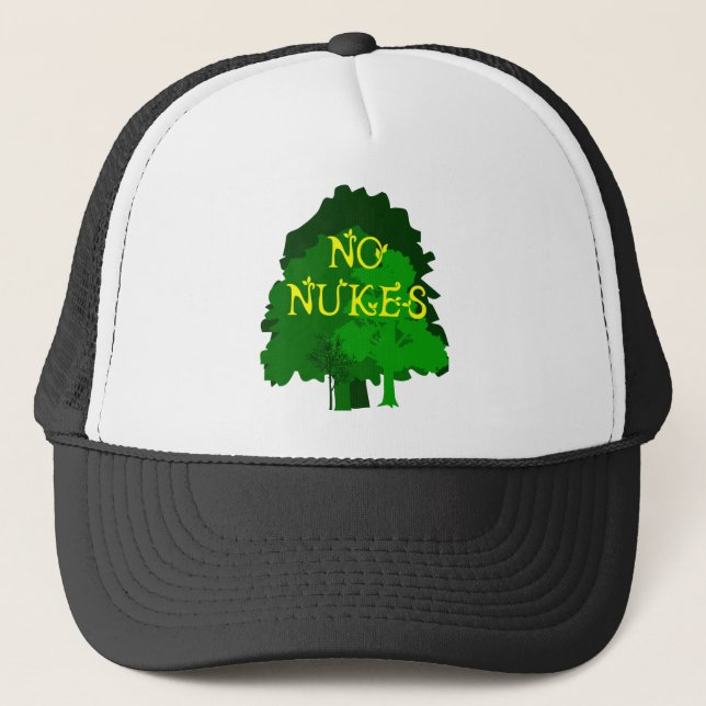 No Nukes Saying with Trees Trucker Hat (Front)