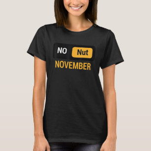 No Nut November Stay Strong NNN Meme 2 T-Shirt