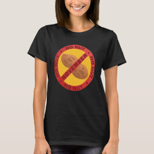 No Nut November Stay Strong NNN Meme 9 T-Shirt