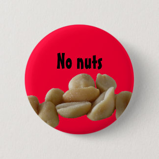 No nuts 6 cm round badge