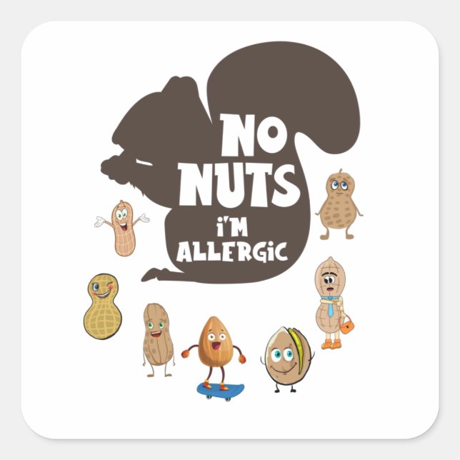 No Nuts I'm Allergic Peanut Allergy Awareness Square Sticker (Front)