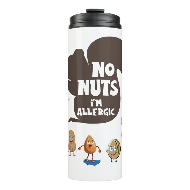 No Nuts I'm Allergic Peanut Allergy Awareness Thermal Tumbler (Front)