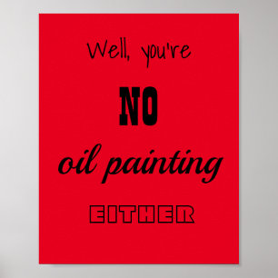 No Oil Painting Typography Poster