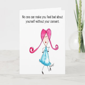 No one can make you feel bad about yourself card